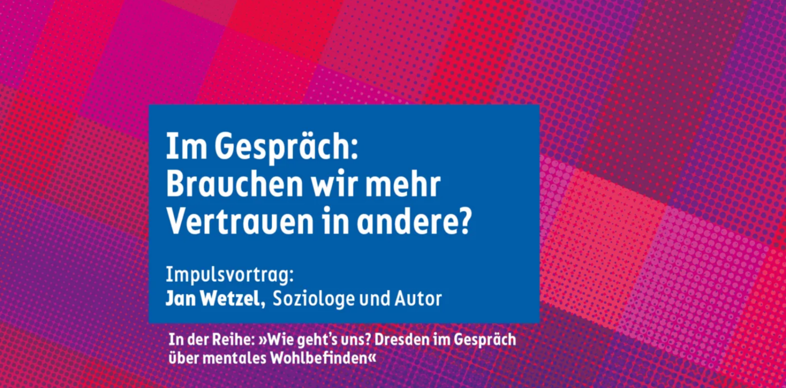 Im Gespräch: Brauchen wir mehr Vertrauen in andere?